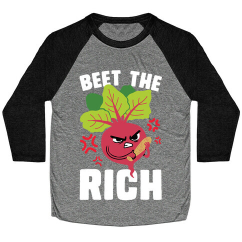 Beet The Rich Baseball Tee