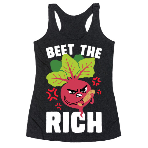 Beet The Rich Racerback Tank Top