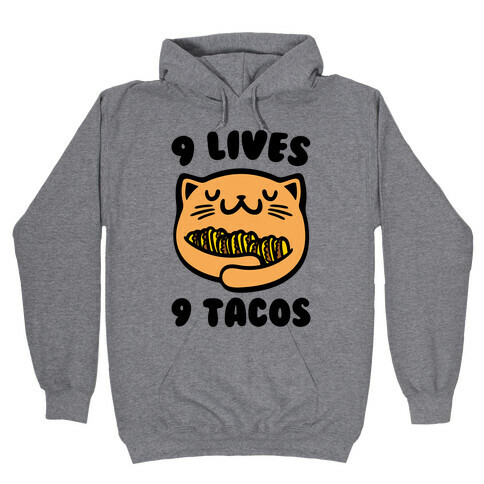 9 Lives 9 Tacos Hooded Sweatshirt