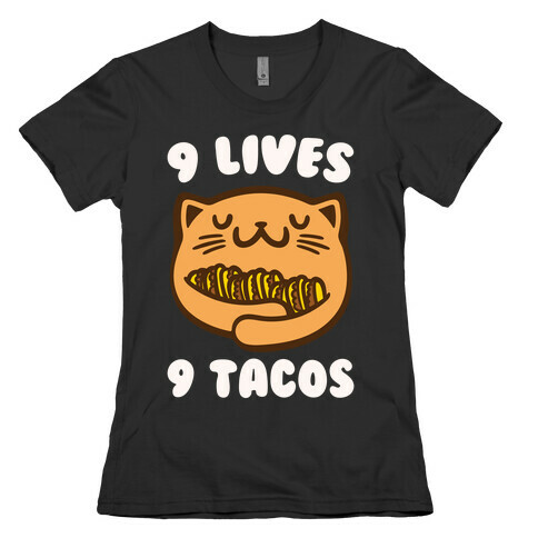 9 Lives 9 Tacos White Print Womens T-Shirt