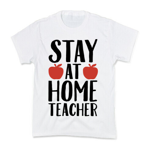 Stay At Home Teacher Kids T-Shirt