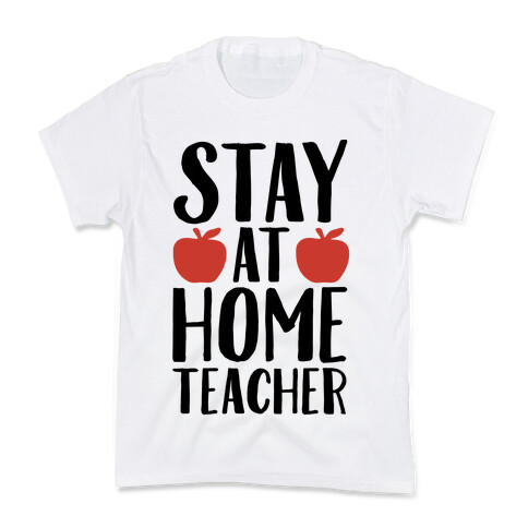 Stay At Home Teacher Kids T-Shirt