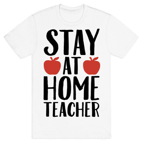 Stay At Home Teacher T-Shirt