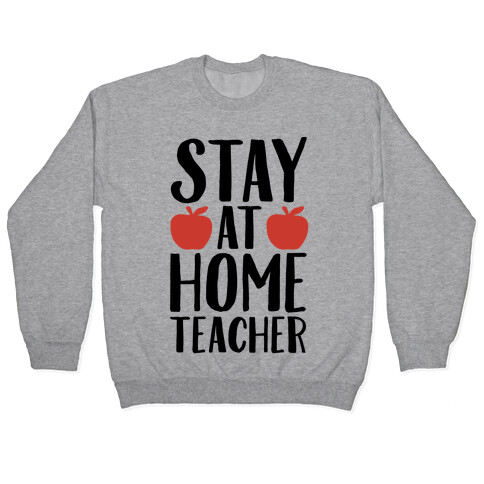 Stay At Home Teacher Pullover