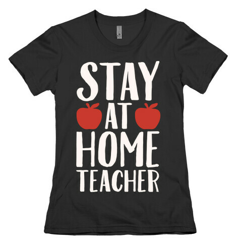 Stay At Home Teacher White Print Womens T-Shirt