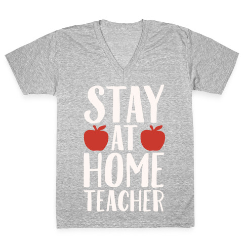 Stay At Home Teacher White Print V-Neck Tee Shirt