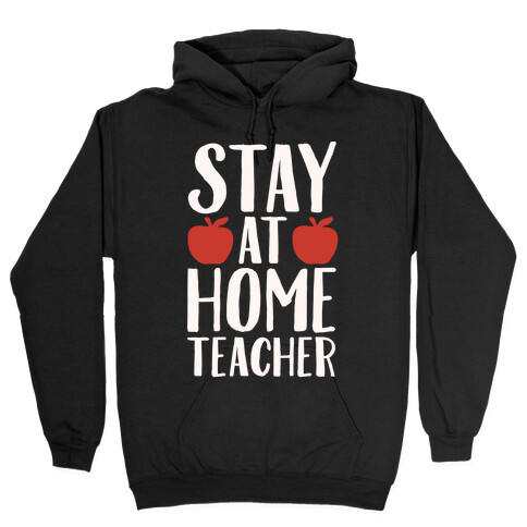 Stay At Home Teacher White Print Hooded Sweatshirt