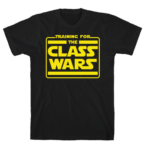 Training for the Class Wars Parody T-Shirt