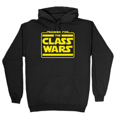 Training for the Class Wars Parody Hooded Sweatshirt