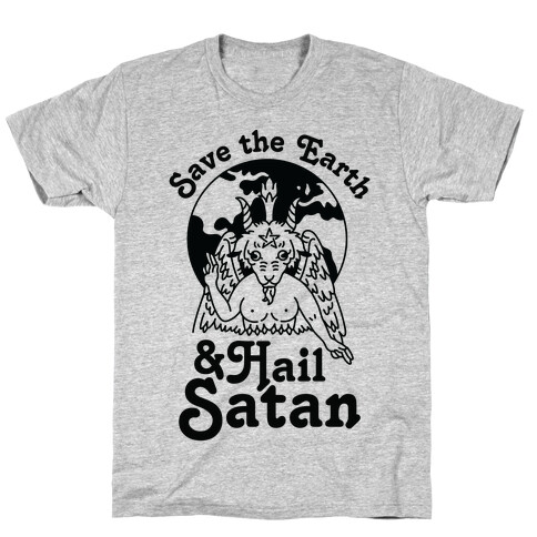 Save The Earth & Hail Satan T-Shirt