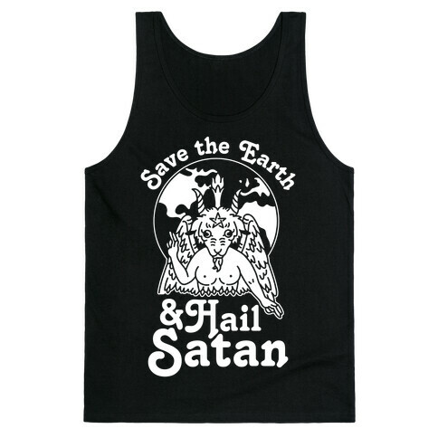 Save The Earth & Hail Satan Tank Top