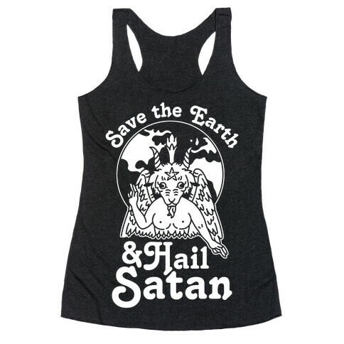 Save The Earth & Hail Satan Racerback Tank Top