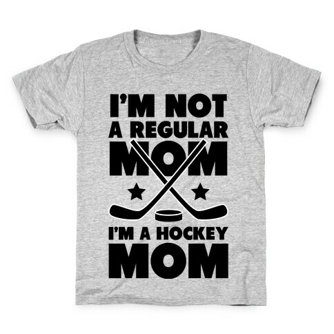 I'm Not a Regular Mom I'm a Hockey Mom Kids T-Shirt
