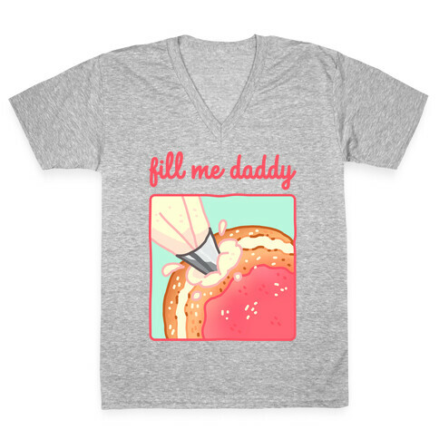 Fill Me Daddy (Donut) V-Neck Tee Shirt