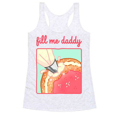 Fill Me Daddy (Donut) Racerback Tank Top