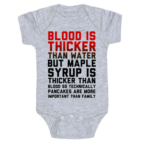 Blood is Thicker Than Water (Pancake Edition) Baby One-Piece