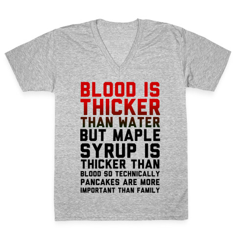 Blood is Thicker Than Water (Pancake Edition) V-Neck Tee Shirt