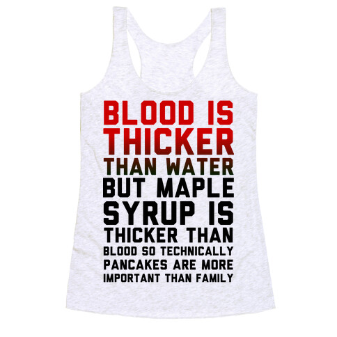 Blood is Thicker Than Water (Pancake Edition) Racerback Tank Top