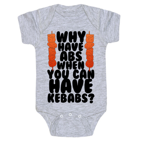 Why Have Abs When You Can Have Kebabs? Baby One-Piece