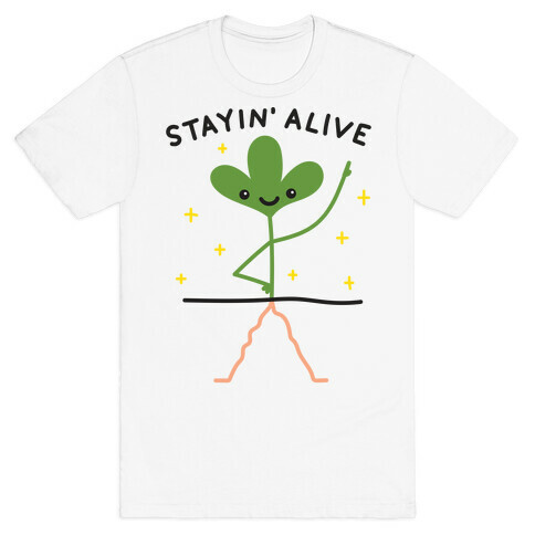 Stayin' Alive Plant T-Shirt