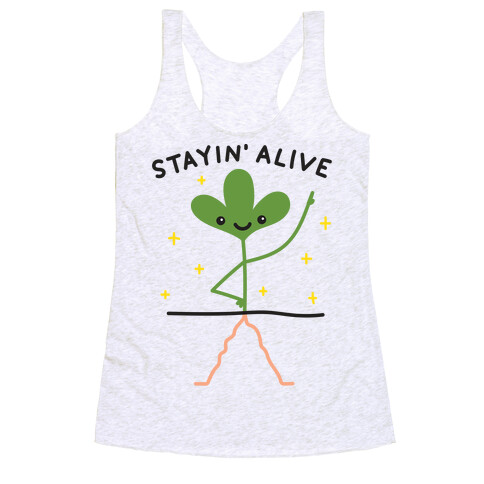 Stayin' Alive Plant Racerback Tank Top