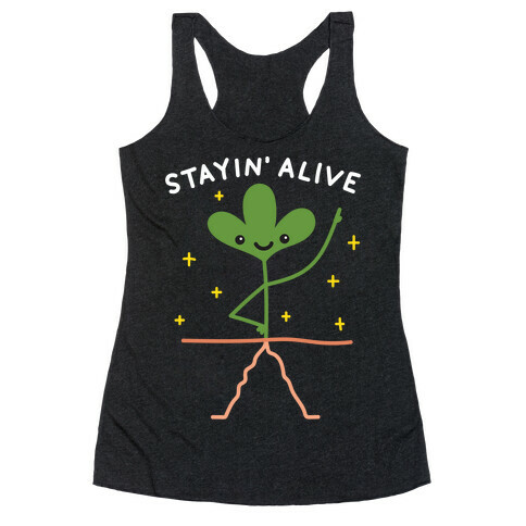 Stayin' Alive Plant Racerback Tank Top