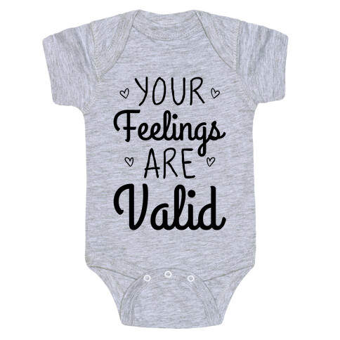 Your Feelings Are Valid Baby One-Piece