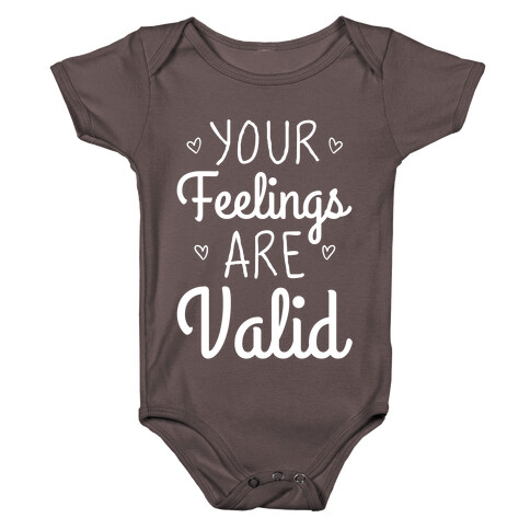 Your Feelings Are Valid Baby One-Piece