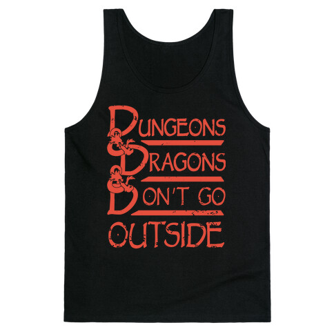 Dungeons & Dragons & Don't Go outside Tank Top