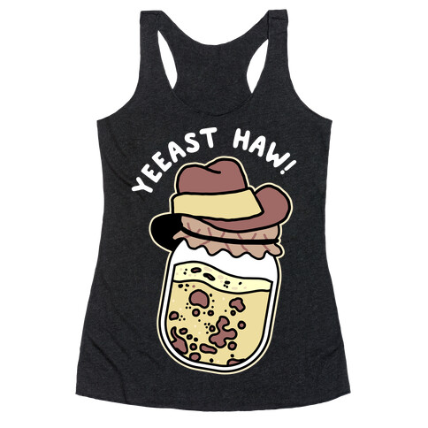 Yeeast Haw!  Racerback Tank Top