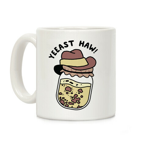 Yeeast Haw!  Coffee Mug