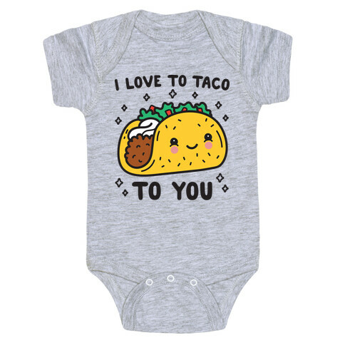 I Love To Taco To You Baby One-Piece