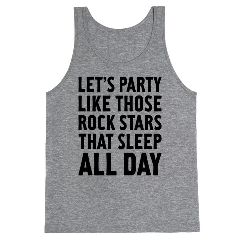 Let's Party Like Those Rock Stars Tank Top