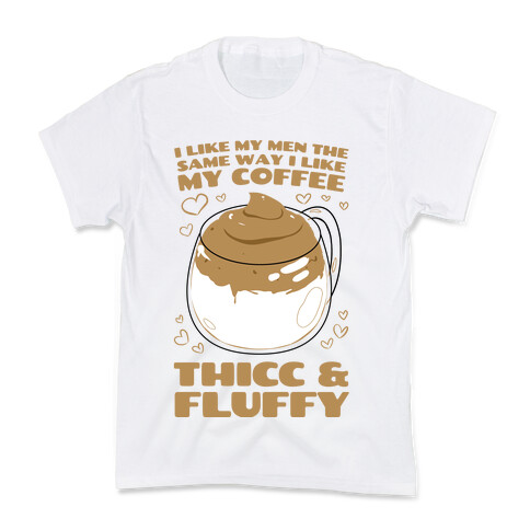 I Like My Coffee The Same Way I Like My Men Kids T-Shirt