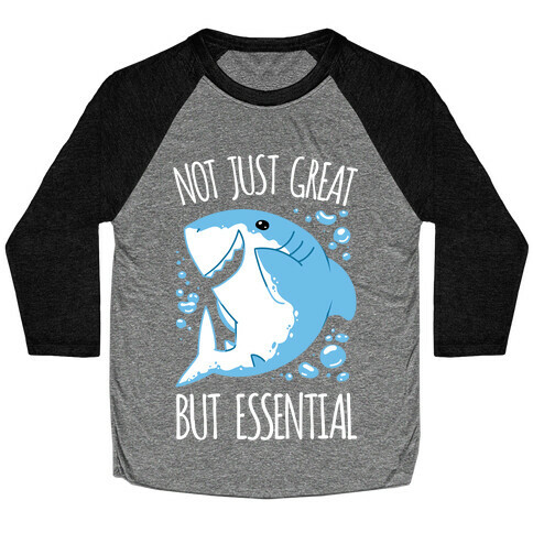 Not Just Great, But Essential Baseball Tee