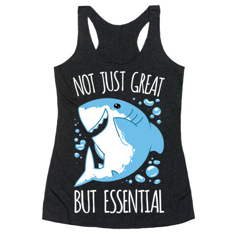 Not Just Great, But Essential Racerback Tank Top