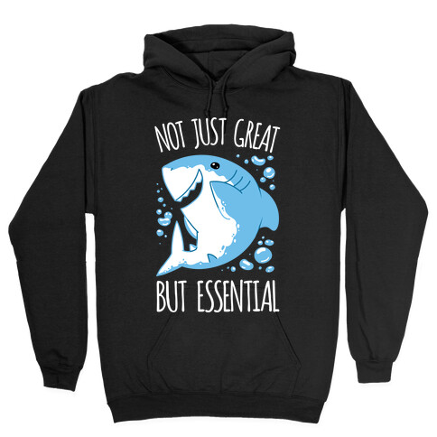 Not Just Great, But Essential Hooded Sweatshirt