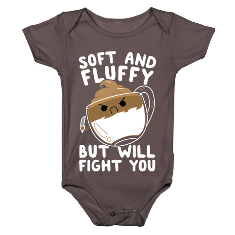 Soft And Fluffy But Will Fight You Baby One-Piece