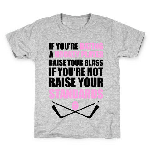 If You're Dating A Hockey Player Raise Your Glass Kids T-Shirt