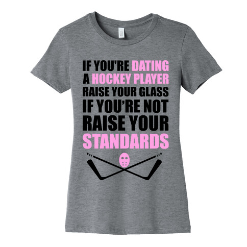 If You're Dating A Hockey Player Raise Your Glass Womens T-Shirt