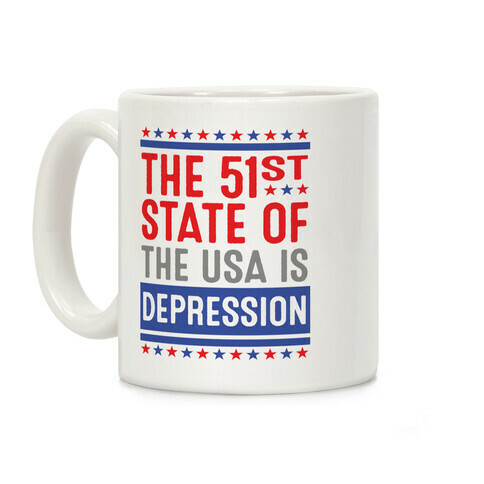The 51st State Of The USA Is DEPRESSION Coffee Mug