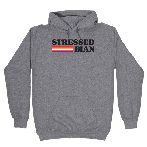 Stressedbian Stressed Lesbian Hooded Sweatshirt