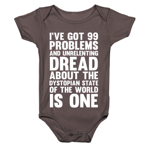 I've Got 99 Problems And Unrelenting Dread About The Dystopian State Of The World Is One Baby One-Piece