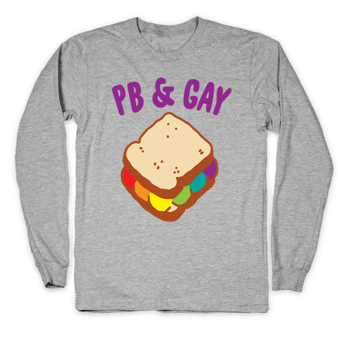 PB & GAY Long Sleeve T-Shirt