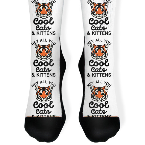 Hey All You Cool Cats and Kittens Sock