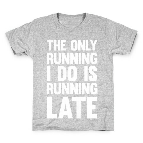 The Only Running I Do Is Running Late (White Ink) Kids T-Shirt