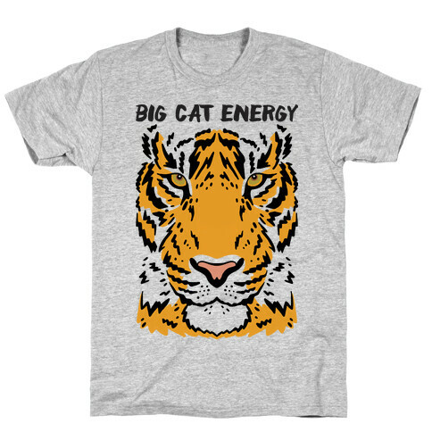 Big Cat Energy Tiger T-Shirt