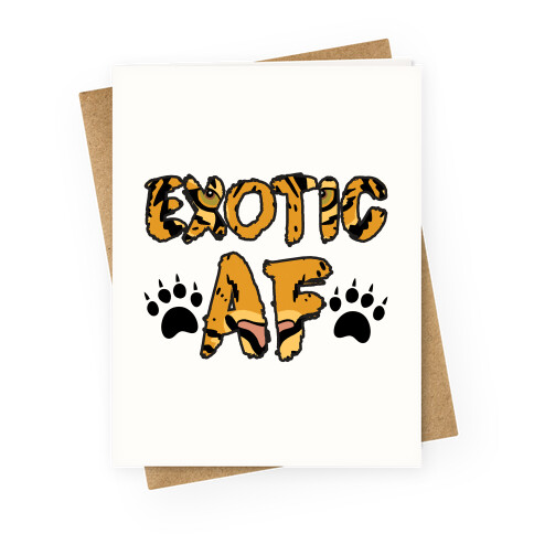 Exotic AF Greeting Card