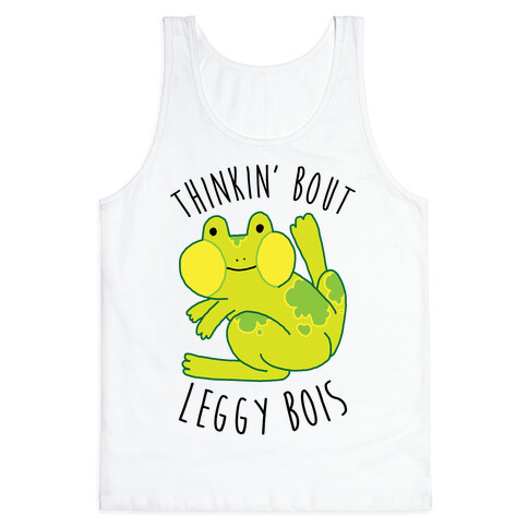 Thinkin' Bout Leggy Bois Tank Top