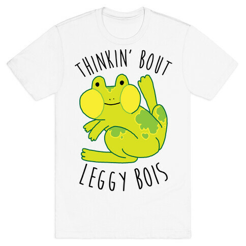 Thinkin' Bout Leggy Bois T-Shirt